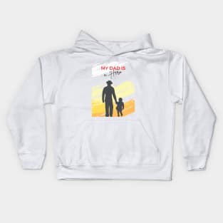 my dad is a  hero Kids Hoodie